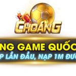 [Review] Top 5 nhà cái Choangclub uy tín nhất 2022