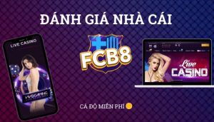 Lý do nên cá cược tại FCB8