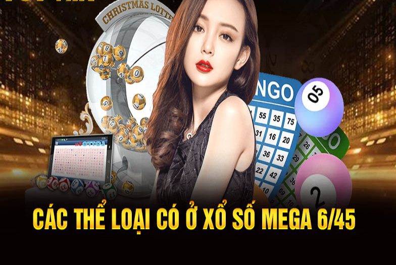 Những thể loại Xổ Mega 6/45 SV88